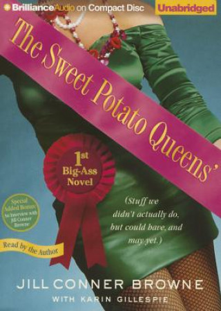 Hanganyagok The Sweet Potato Queens' First Big-Ass Novel Jill Conner Browne
