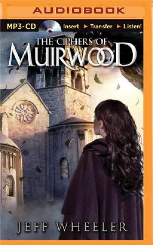 Digital The Ciphers of Muirwood Jeff Wheeler