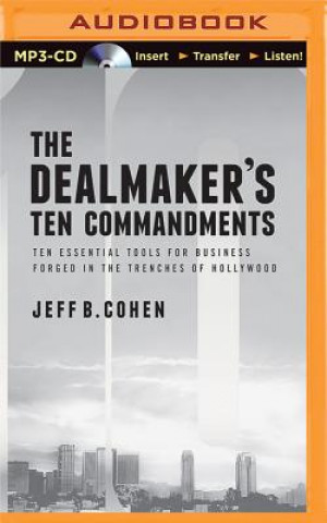 Digital The Dealmaker's Ten Commandments Jeff B. Cohen