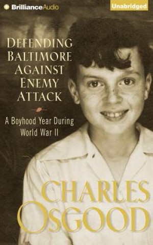 Аудио Defending Baltimore Against Enemy Attack Charles Osgood