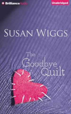 Audio The Goodbye Quilt Susan Wiggs