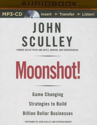 Digital Moonshot! John Sculley