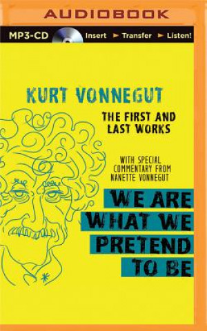 Digital We Are What We Pretend to Be Kurt Vonnegut