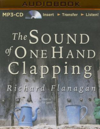 Digital The Sound of One Hand Clapping Richard Flanagan
