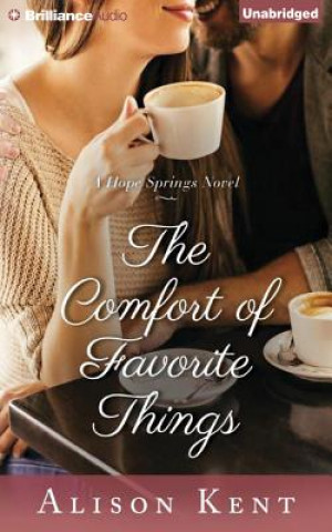 Audio The Comfort of Favorite Things Alison Kent