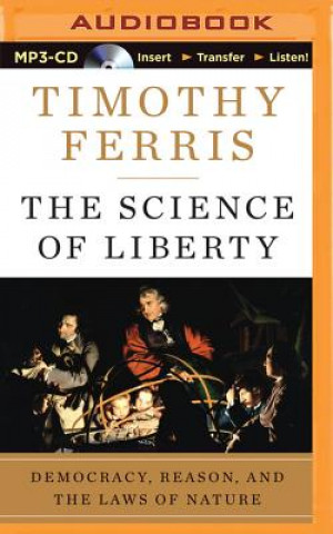 Numérique The Science of Liberty Timothy Ferris