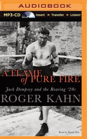 Digital A Flame of Pure Fire Roger Kahn