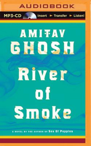 Digital River of Smoke Amitav Ghosh