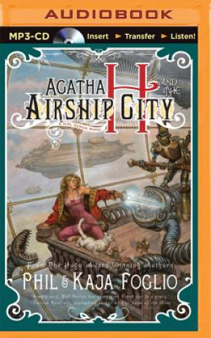 Digital Agatha H. and the Airship City Phil Foglio