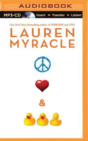 Digital Peace, Love, and Baby Ducks Lauren Myracle