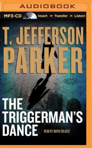 Digital The Triggerman's Dance T. Jefferson Parker