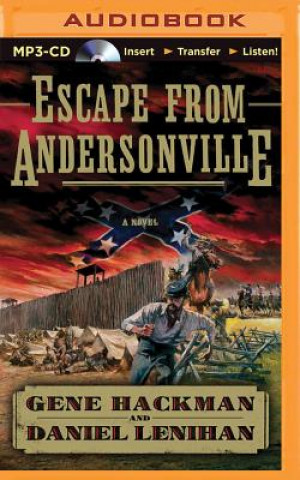 Digital Escape from Andersonville Gene Hackman