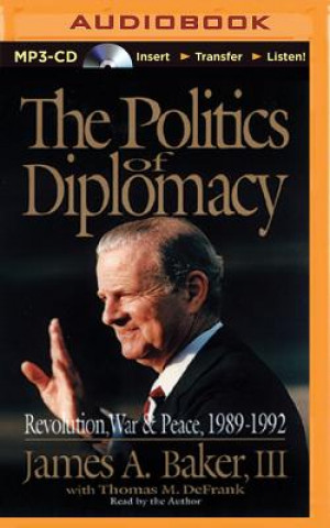 Numérique The Politics of Diplomacy James A. Baker