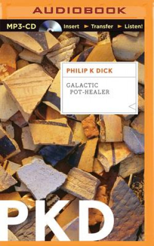 Digital Galactic Pot-Healer Philip K. Dick