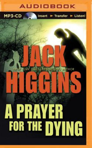 Digital A Prayer for the Dying Jack Higgins