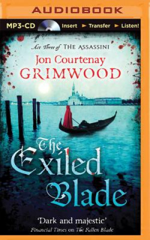 Hanganyagok The Exiled Blade Jon Courtenay Grimwood