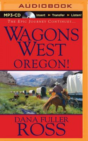 Digital Wagons West Oregon! Dana Fuller Ross