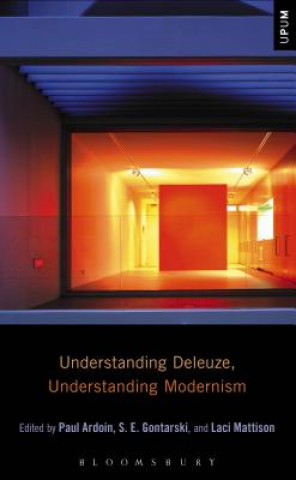 Knjiga Understanding Deleuze, Understanding Modernism Paul Ardoin