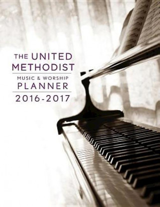 Kniha The United Methodist Music and Worship Planner 2016-2017 David L. Bone