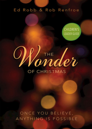 Kniha Wonder of Christmas Children's Leader Guide Ed Robb