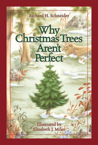 Kniha Why Christmas Trees Aren't Perfect Richard H. Schneider