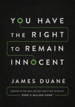Книга You Have the Right to Remain Innocent James Duane