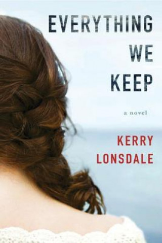 Книга Everything We Keep Kerry Lonsdale