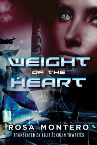 Книга Weight of the Heart Rosa Montero