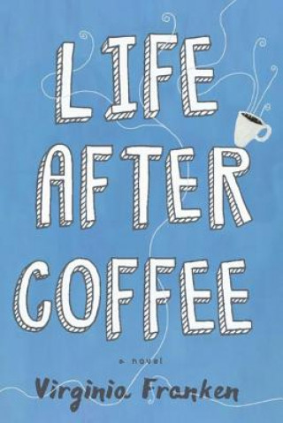 Carte Life After Coffee Virginia Franken