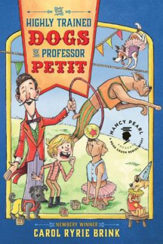 Carte Highly Trained Dogs of Professor Petit Carol Ryrie Brink