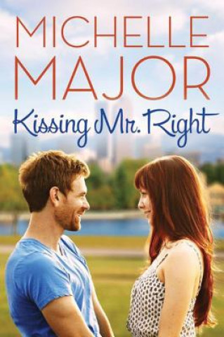 Könyv Kissing Mr. Right Michelle Major
