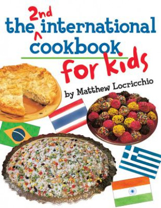 Könyv 2nd International Cookbook for Kids Matthew Locricchio