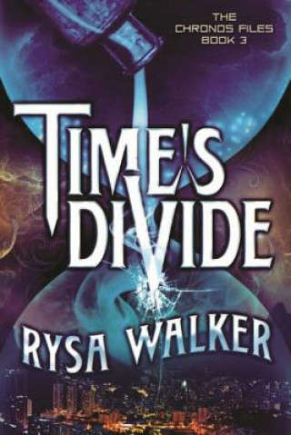 Kniha Time's Divide Rysa Walker