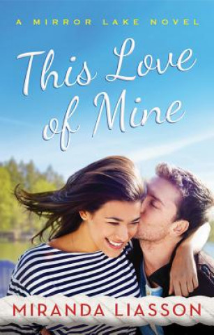 Kniha This Love of Mine Miranda Liasson