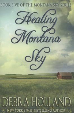 Kniha Healing Montana Sky Debra Holland