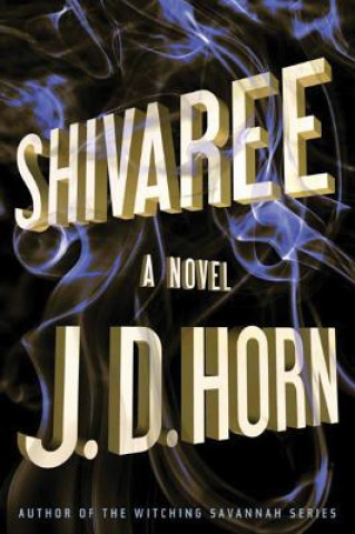 Libro Shivaree J. D. Horn
