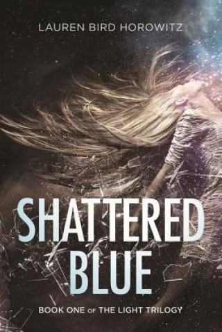 Książka Shattered Blue Lauren Bird Horowitz