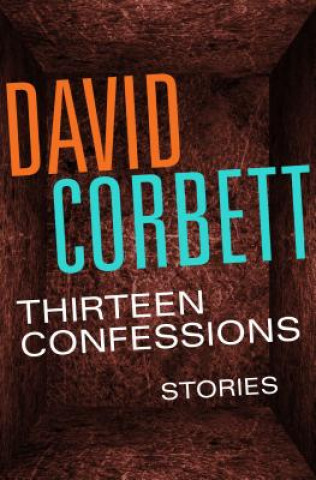 Buch Thirteen Confessions David Corbett