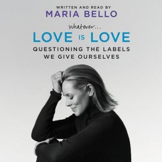 Hanganyagok Whatever... Love Is Love Maria Bello
