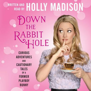 Hanganyagok Down the Rabbit Hole Holly Madison