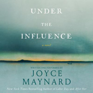 Аудио Under the Influence Joyce Maynard