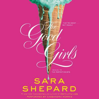 Hanganyagok The Good Girls Sara Shepard