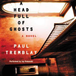 Hanganyagok A Head Full of Ghosts Paul Tremblay