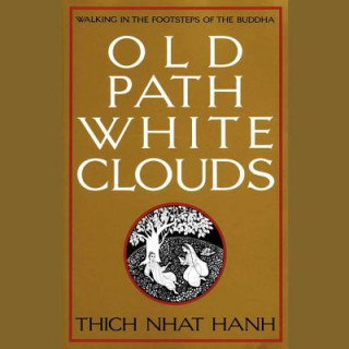 Hanganyagok Old Path White Clouds Thich Nhat Hanh