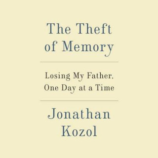 Audio The Theft of Memory Jonathan Kozol