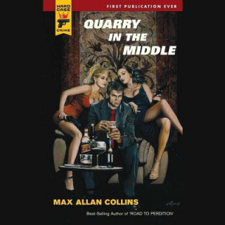 Audio Quarry in the Middle Max Allan Collins