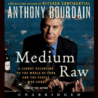 Hanganyagok Medium Raw Anthony Bourdain