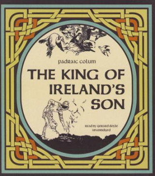 Audio The King of Ireland's Son Padraic Colum