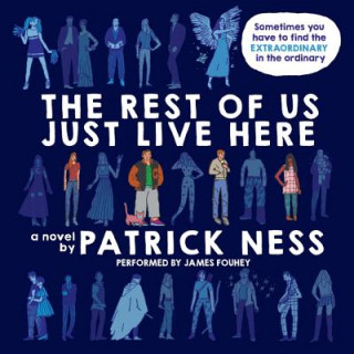 Audio The Rest of Us Just Live Here Patrick Ness