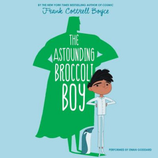 Audio The Astounding Broccoli Boy Frank Cottrell Boyce
